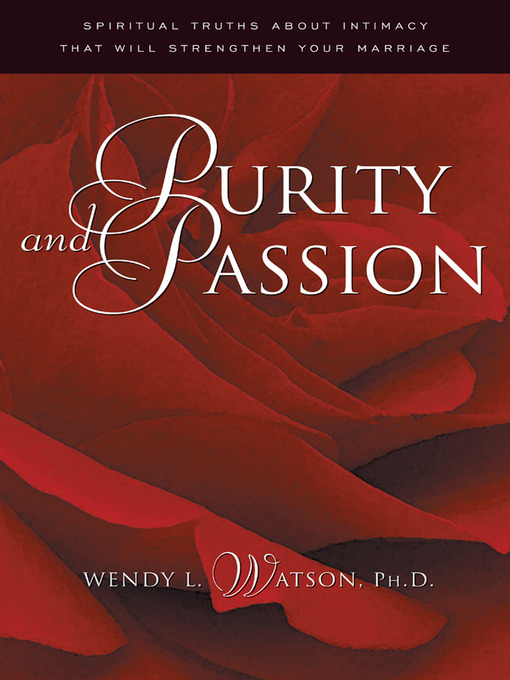 Title details for Purity and Passion by Wendy L. Watson - Available